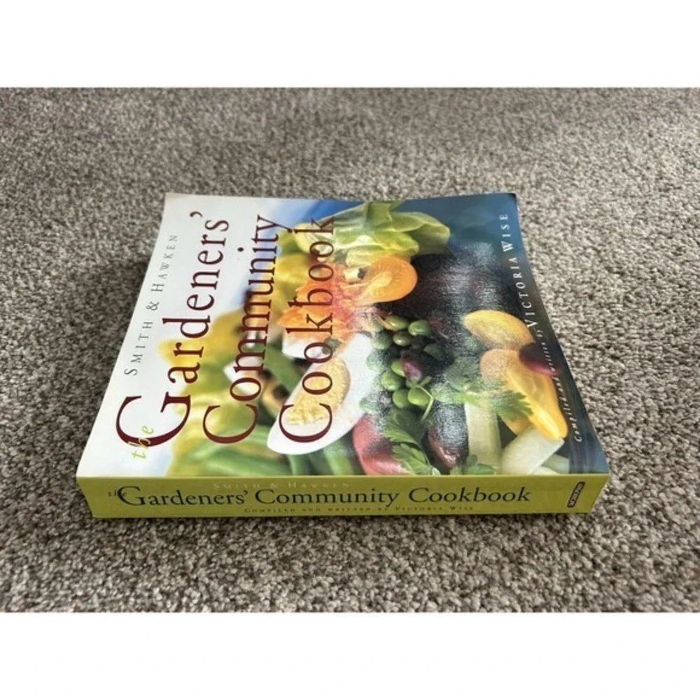 Smith & Hawken Gardeners' Community Cookbook V. Wise 99' First Edition Paperback